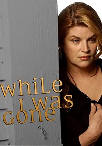 While ı Was Gone (2004) afişi While ı Was Gone (2004) afişi