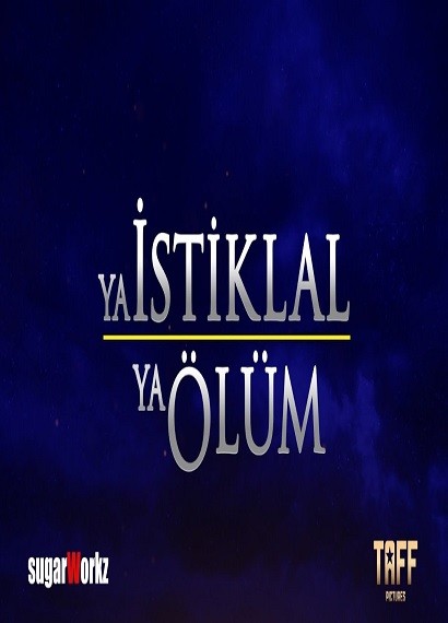 Ya İstiklal Ya Ölüm afişi Ya İstiklal Ya Ölüm afişi