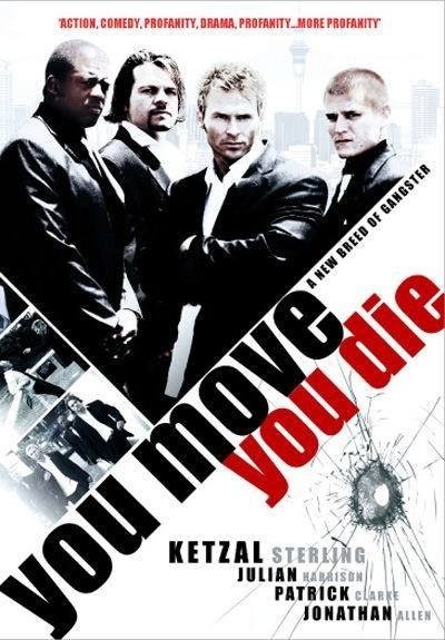 You Move You Die (2007) afişi You Move You Die (2007) afişi