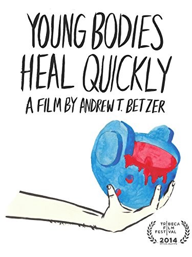 Young Bodies Heal Quickly (2014) afişi Young Bodies Heal Quickly (2014) afişi