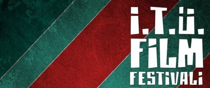 İTÜ Sinema Kulübü 2. İTÜ Film Festivali İTÜ Sinema Kulübü 2. İTÜ Film Festivali