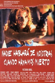 Nadie Hablará De Nosotras Cuando Hayamos Muerto (1995) afişi