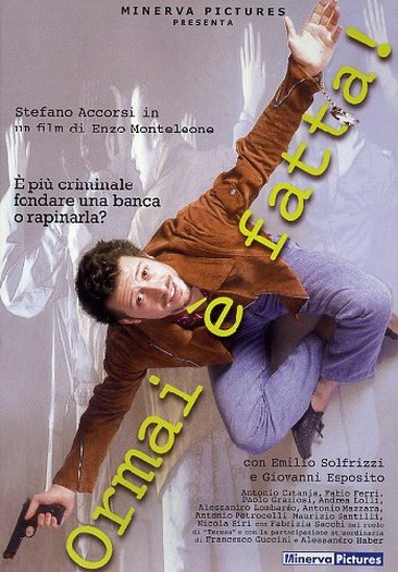 Ormai è Fatta! (1999) afişi