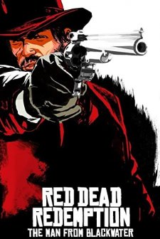 Red Dead Redemption: The Man From Blackwater (2010) afişi