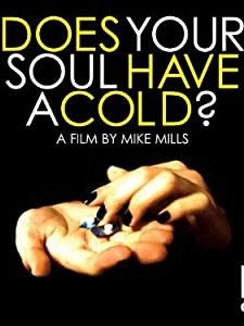 Does Your Soul Have A Cold? (2007) afişi