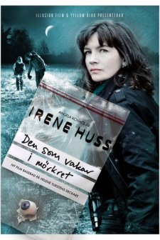 ırene Huss - Den Som Vakar I Mörkret(tv) (2011) afişi
