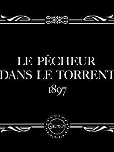 Le Pêcheur Dans Le Torrent (1897) afişi