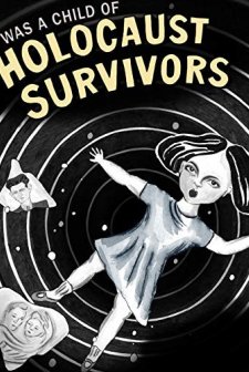 I Was A Child Of Holocaust Survivors (2010) afişi