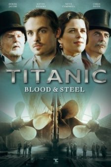 Titanic: Blood and Steel (2012) afişi