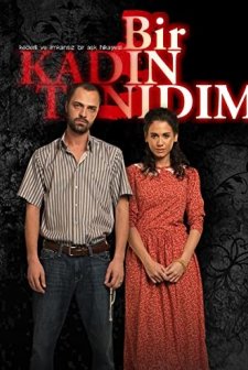 Bir Kadın Tanıdım (2011) afişi