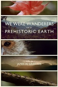 We Were Wanderers on a Prehistoric Earth (2011) afişi
