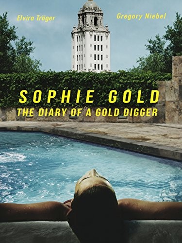 Sophie Gold, the Diary of a Gold Digger