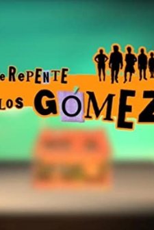 De repente, los Gómez (2009) afişi
