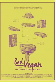 Bad Vegan and the Teleportation Machine (2016) afişi