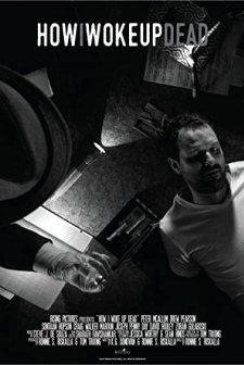 How I Woke Up Dead (2016) afişi