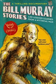 The Bill Murray Stories: Life Lessons Learned from a Mythical Man (2018) afişi