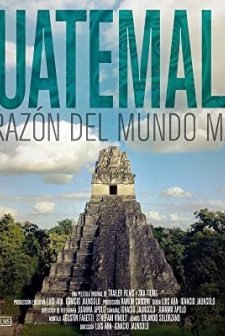 Guatemala: Corazón del Mundo Maya (2019) afişi