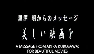 A Message From Akira Kurosawa: For Beautiful Movies (2000) afişi