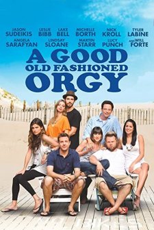 A Good Old Fashioned Orgy (2011) afişi