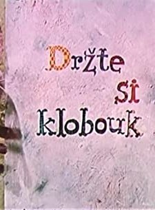 Drzte Si Klobouky (1966) afişi