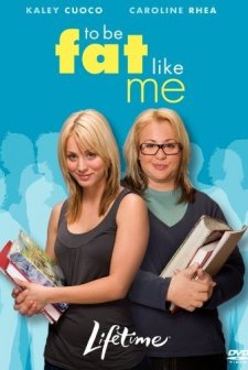 To Be Fat Like Me (2007) afişi