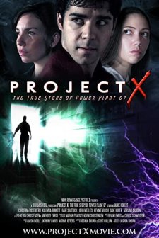 Project X: The True Story Of Power Plant 67 (2007) afişi