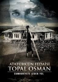 Atatürk'ün Fedaisi Topal Osman Fotoğrafları 1